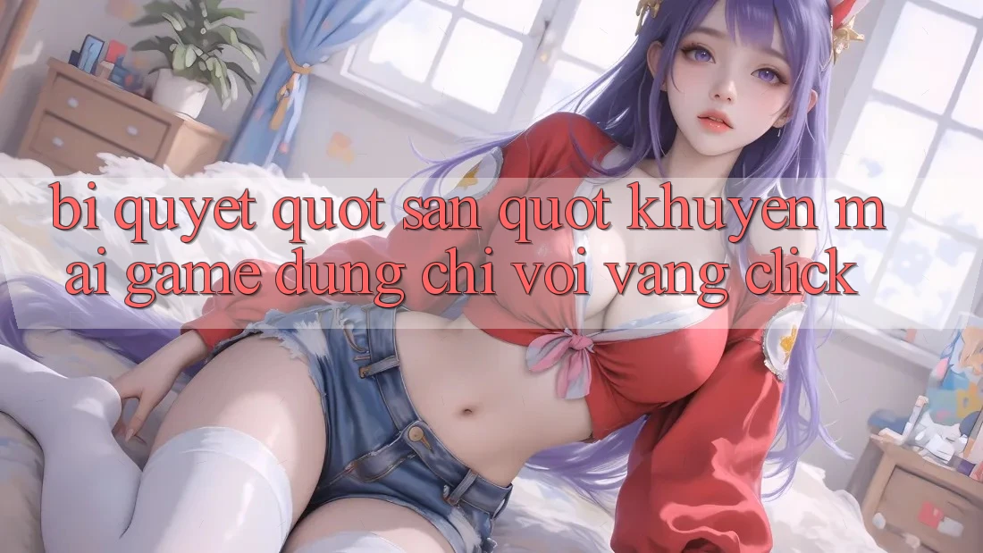 Bí Quyết " Săn" Khuyến Mãi Game: Đừng Chỉ Vội Vàng Click! Bí Quyết " Săn" Khuyến Mãi Game: Đừng Chỉ Vội Vàng Click!