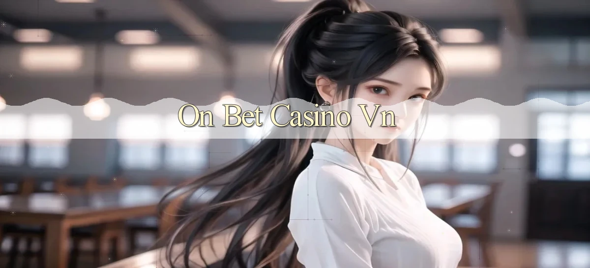 on bet casino vn