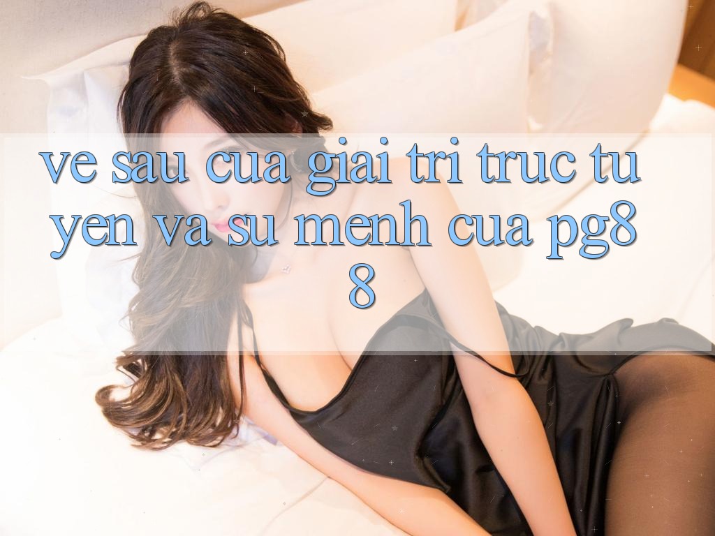 Về sau của giải trí trực tuyến và sứ mệnh của pg88 Về sau của giải trí trực tuyến và sứ mệnh của pg88